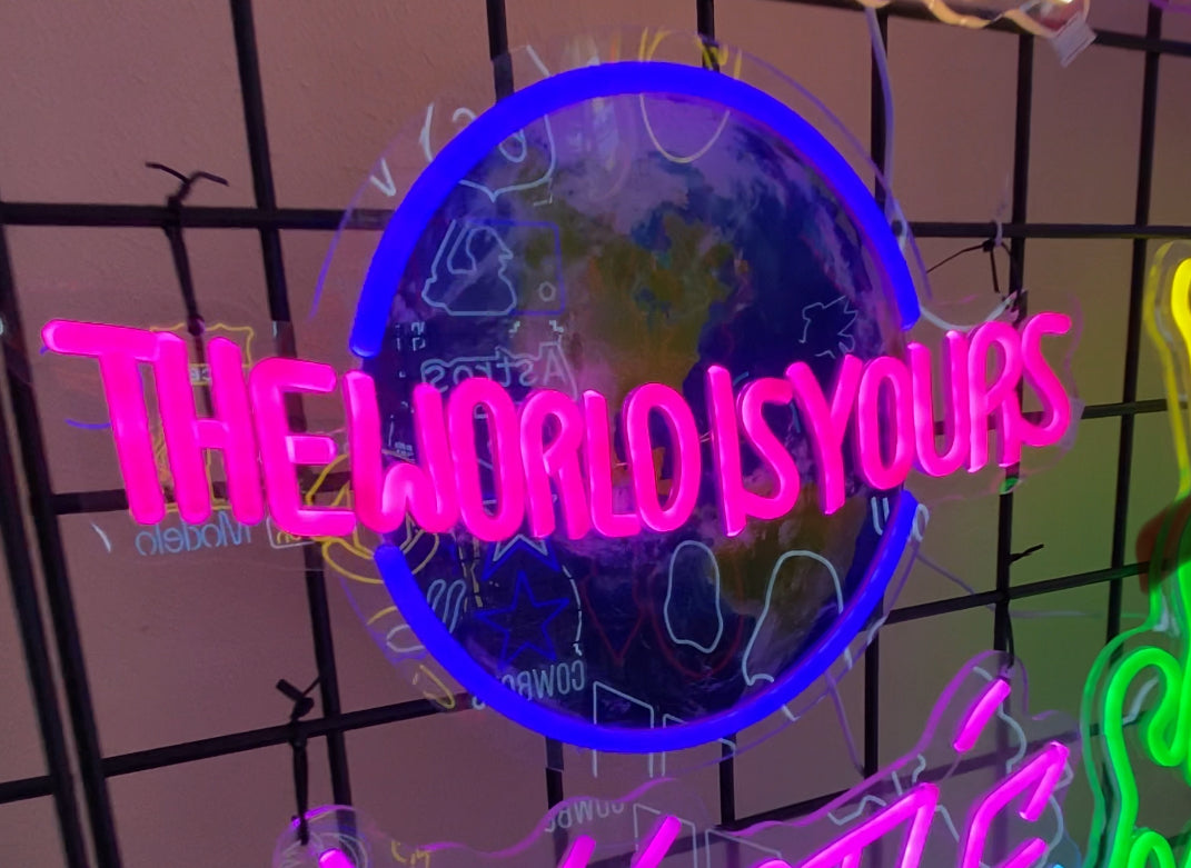 World is Yours Neon Like LED
